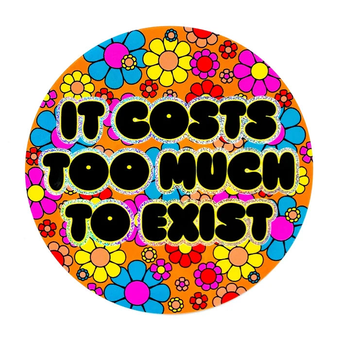 Krystan Saint Cat 'It Costs Too Much To Exist' Glitter Vinyl Sticker