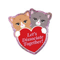 Krystan Saint Cat 'Let's Dissociate Together' Glitter Vinyl Sticker