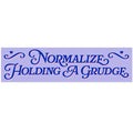 Krystan Saint Cat 'Normalize Holding A Grudge' Vinyl Sticker