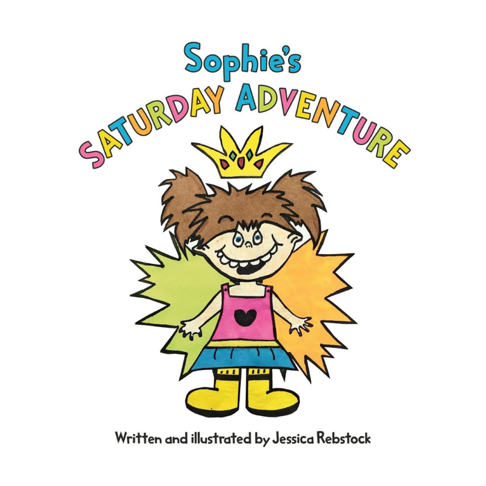 Sophie's Saturday Adventure by Jessica Rebstock