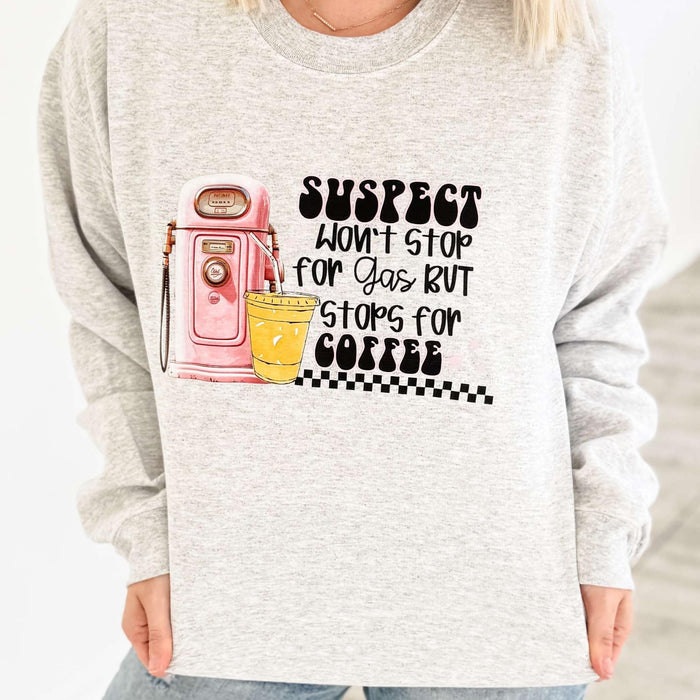 Suspect Won't Stop For Gas Graphic Tee or Sweatshirt