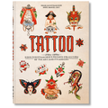 TATTOO. 1730s-1970s. Henk Schiffmacher’s Private Collection. 45th Ed.