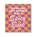 Turns Out All I Needed Was A Spicy Book Sticker
